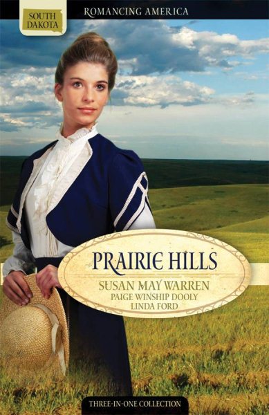 Prairie Hills: Letters from the Enemy/Treasure in the Hills/The Dreams of Hannah Williams (Romancing America: South Dakota) cover