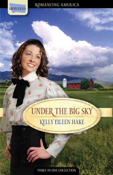 Under the Big Sky: Love Spans Three Generations of Settlers cover
