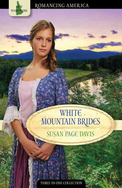 White Mountain Brides: Return to Love/A New Joy/Abiding Peace (Romancing America: New Hampshire) cover
