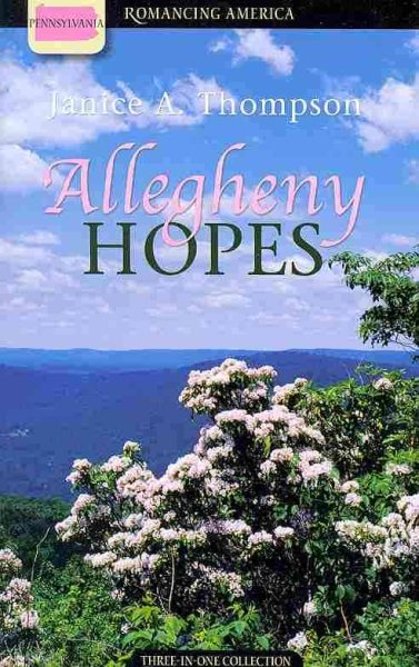 Allegheny Hopes: Red Like Crimson/White as Snow/Out of the Blue (Romancing America: Pennsylvania)