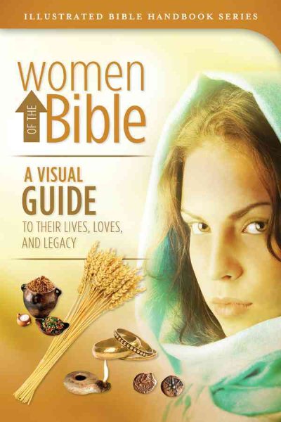 Women Of The Bible (Illustrated Bible Handbook Series) cover