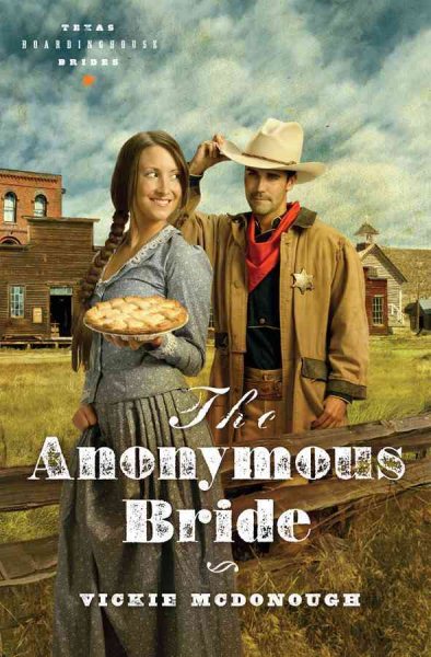 The Anonymous Bride (Texas Boardinghouse Brides, Book 1) cover