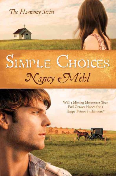 Simple Choices: Will a Missing Mennonite Teen End Gracie's Hopes for a Happy Future in Harmony? (The Harmony Series) cover
