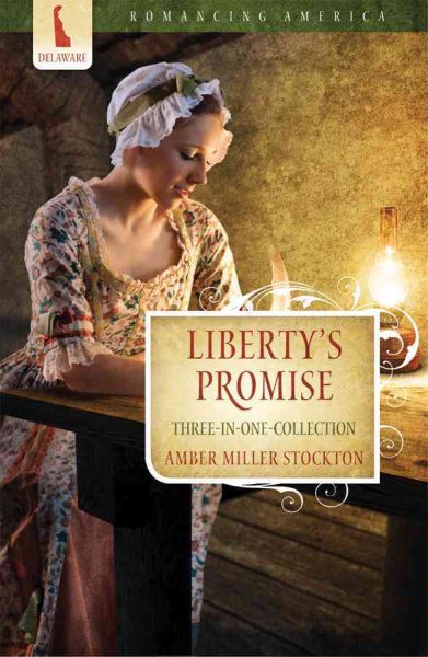 Liberty's Promise (Romancing America: Delaware) cover