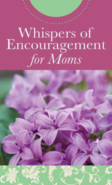 Whispers of Encouragement for Moms (VALUE BOOKS) cover
