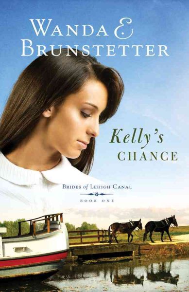 Kelly's Chance (Brides of Lehigh Canal Series #1) cover