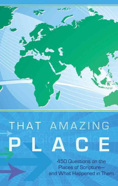That Amazing Place: A Bible-Lands Trivia Challenge (Bible Trivia (Working Series Title)) cover