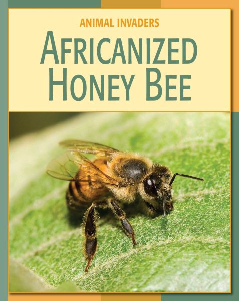 Africanized Honey Bee (21st Century Skills Library: Animal Invaders) cover