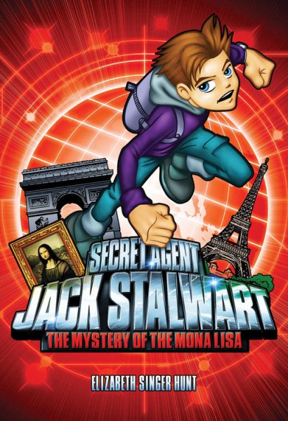 Secret Agent Jack Stalwart: Book 3: The Mystery of the Mona Lisa: France (The Secret Agent Jack Stalwart Series, 3)