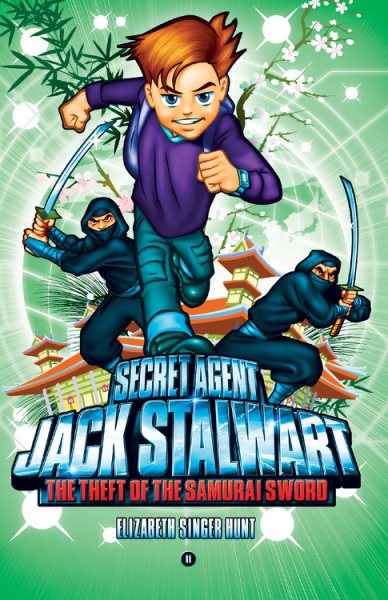 Secret Agent Jack Stalwart: Book 11: The Theft of the Samurai Sword: Japan (The Secret Agent Jack Stalwart Series) cover