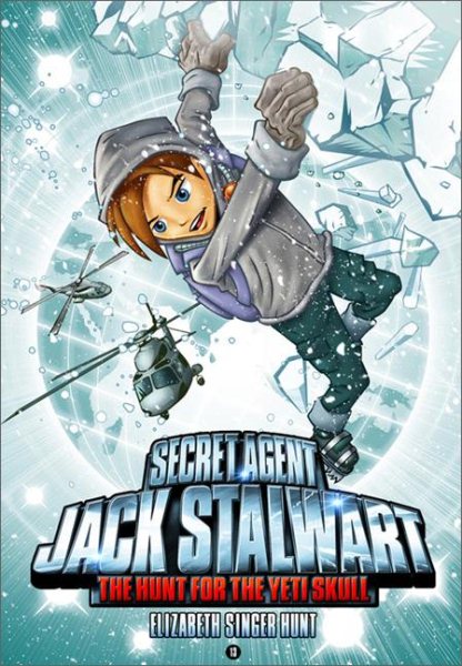 Secret Agent Jack Stalwart: Book 13: The Hunt for the Yeti Skull: Nepal (The Secret Agent Jack Stalwart Series, 13) cover