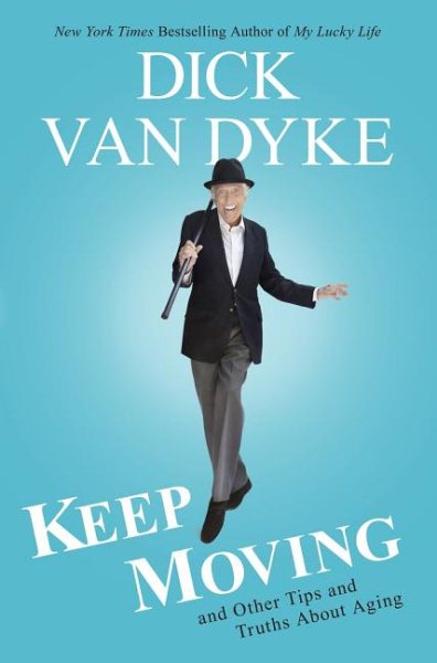Keep Moving: And Other Tips and Truths About Aging cover