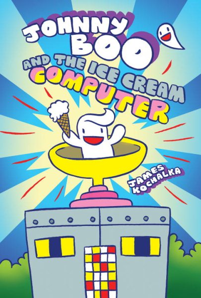 Johnny Boo and the Ice Cream Computer (Johnny Boo Book 8) cover