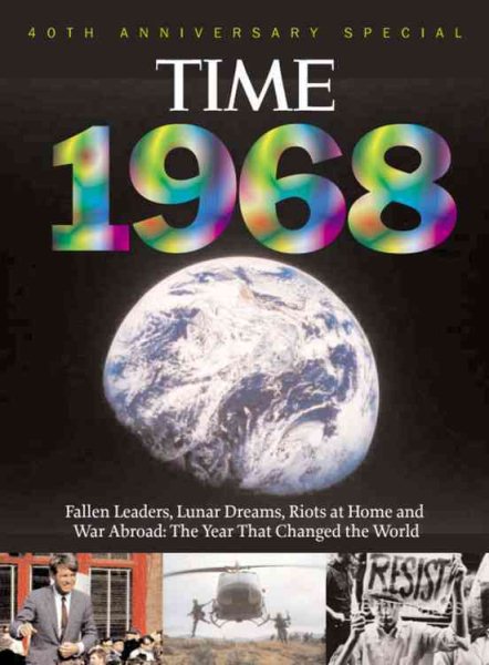 Time 1968: War Abroad, Riots at Home, Fallen Leaders and Lunar Dreams - The Year that Changed the World (with CD) cover