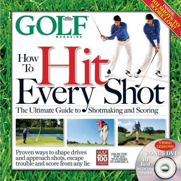 GOLF MAGAZINE How To Hit Every Shot cover
