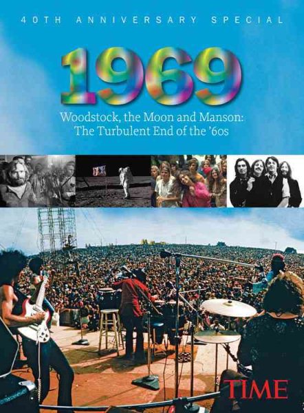 Time 1969: Woodstock. the Moon and Manson