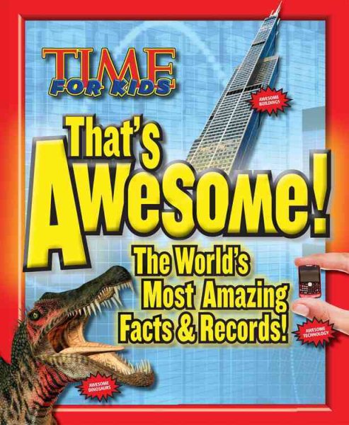 TIME For Kids That's Awesome: The World's Most Amazing Facts & Records cover