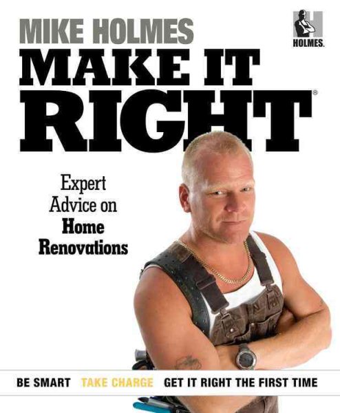 Make It Right: Expert Advice on Home Renovations cover