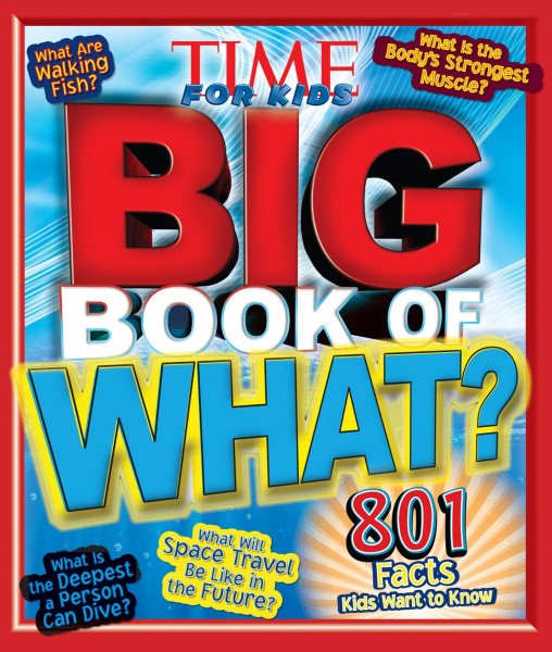 Big Book of WHAT (A TIME for Kids Book) (TIME for Kids Big Books)