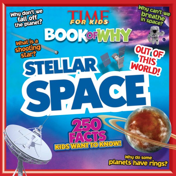 TIME For Kids Book of Why: Stellar Space