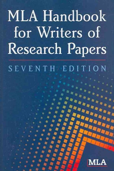 MLA Handbook for Writers of Research Papers, 7th Edition
