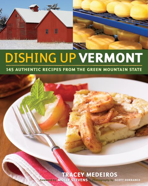 Dishing Up® Vermont: 145 Authentic Recipes from the Green Mountain State cover