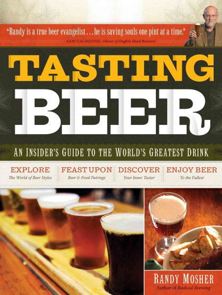 Tasting Beer: An Insider's Guide to the World's Greatest Drink cover