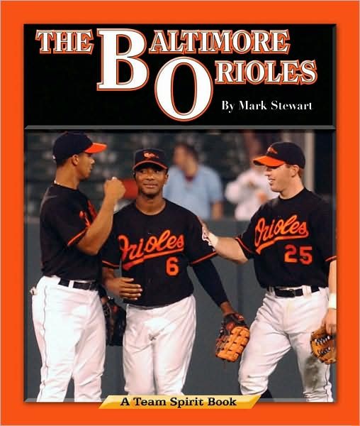 The Baltimore Orioles (Team Spirit Book) cover