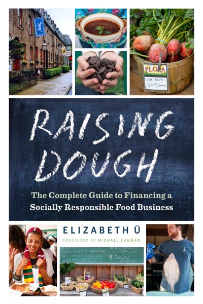 Raising Dough: The Complete Guide to Financing a Socially Responsible Food Business cover
