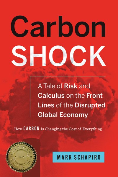 Carbon Shock: A Tale of Risk and Calculus on the Front Lines of the Disrupted Global Economy cover