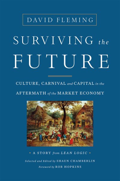 Surviving the Future: Culture, Carnival and Capital in the Aftermath of the Market Economy cover