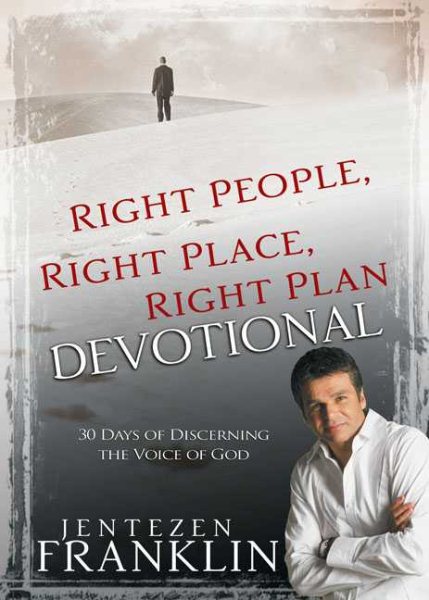 Right People, Right Place, Right Plan Devotional: 30 Days Of Discerning the Voice Of God cover