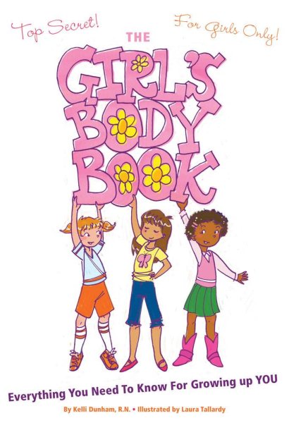 The Girl's Body Book: Everything You Need to Know for Growing Up YOU cover