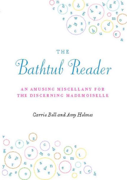 The Bathtub Reader: An Amusing Miscellany for the Discerning Mademoiselle cover