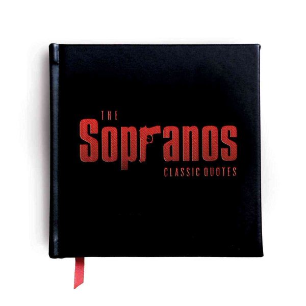 The Sopranos: The Classic Quotes: 100 Unforgettable Bits of Wisdom&Humor From Americas Favorite Families