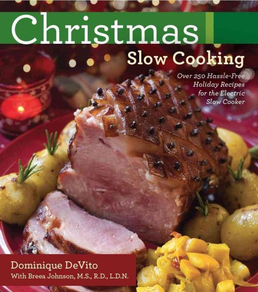 Christmas Slow Cooking: Over 250 hassle-free holiday recipes for the Electric Slow Cooker cover