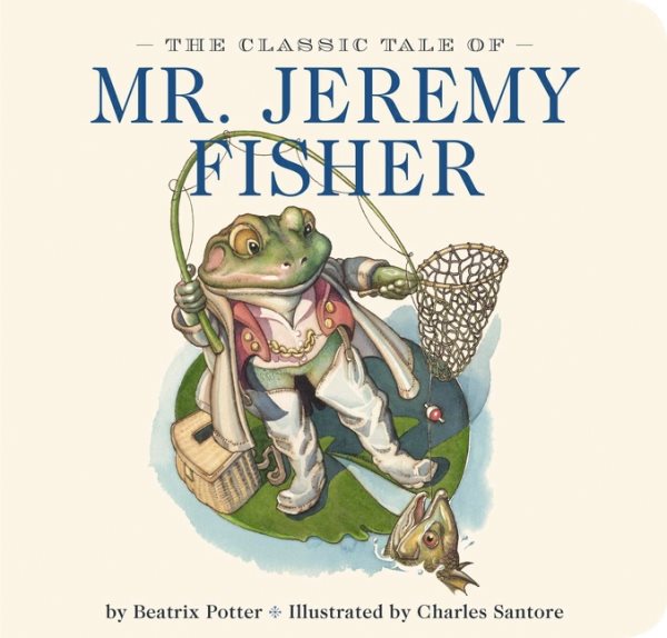 The Classic Tale of Mr. Jeremy Fisher: The Classic Edition cover
