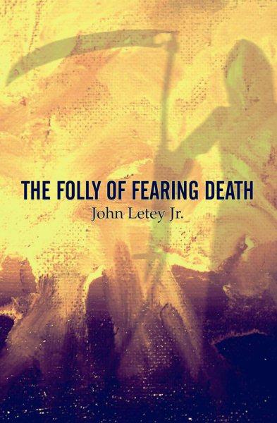 The Folly of Fearing Death cover