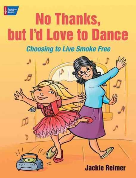 No Thanks, But I'd Love to Dance: Choosing to Live Smoke Free cover