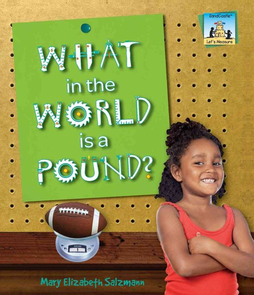 What in the World Is a Pound? (Sandcastle: Let's Measure) cover