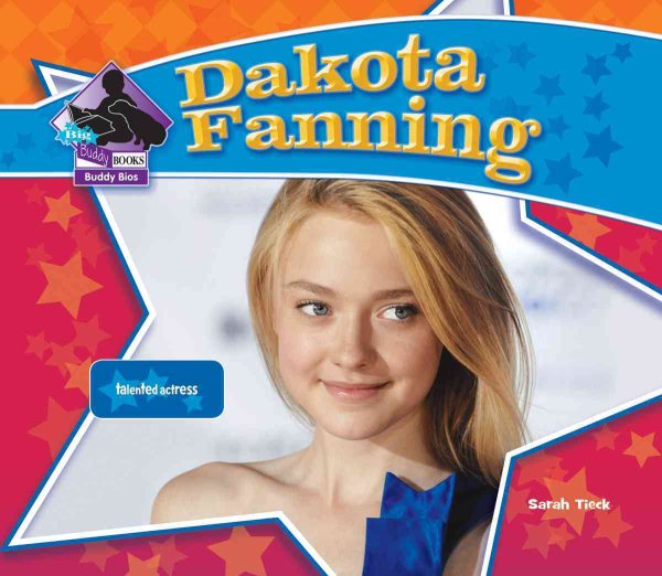 Dakota Fanning: Talented Actress (Big Buddy Books: Buddy Bios) cover
