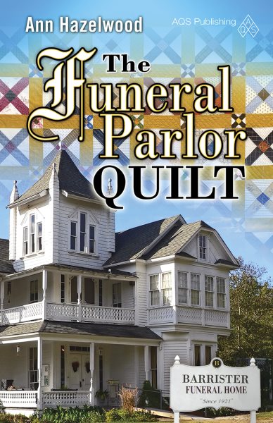 The Funeral Parlor Quilt: Colebridge Community Series Book 3 of 7 cover