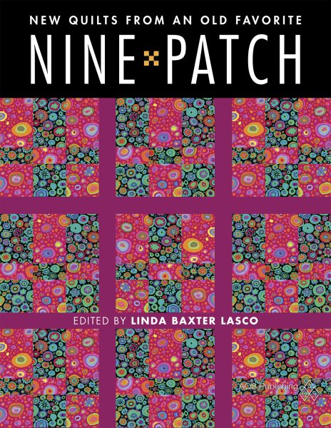 Nine Patch - New Quilts from an Old Favorite cover