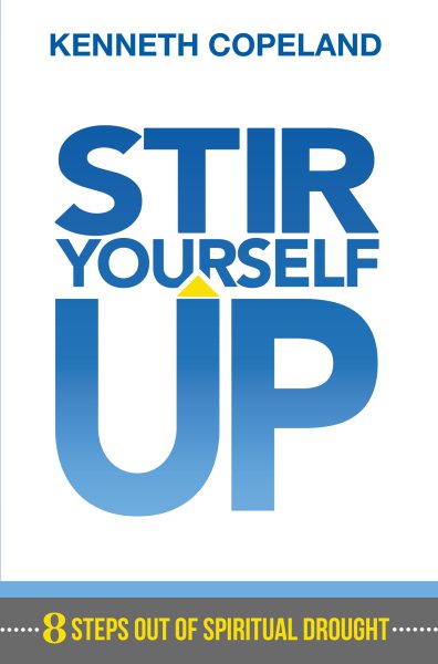 Stir Yourself Up: 8 Steps Out of Spiritual Drought cover
