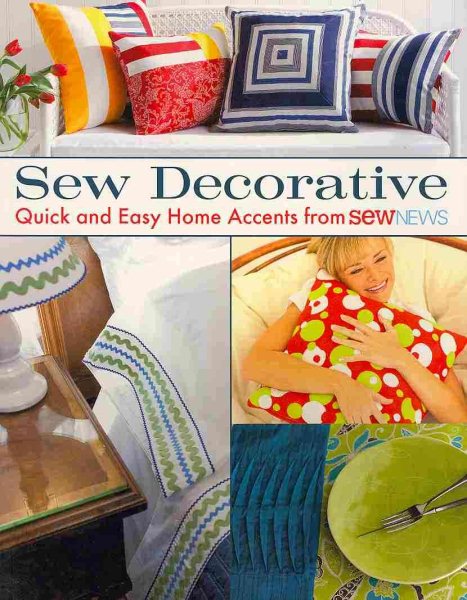 Sew Decorative: Quick and Easy Home Accents from Sew News cover