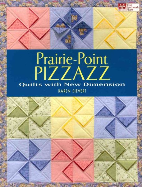 Prairie-Point Pizzazz: Quilts with New Dimension cover