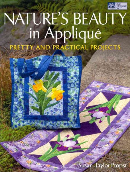 Nature's Beauty in Applique: Pretty and Practical Projects cover