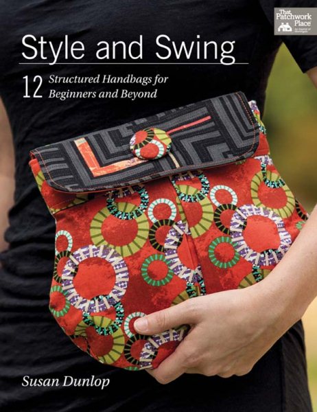 Style and Swing: 12 Structured Handbags for Beginners and Beyond cover
