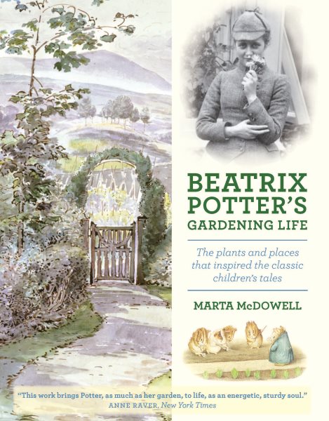 Beatrix Potter's Gardening Life: The Plants and Places That Inspired the Classic Children's Tales cover