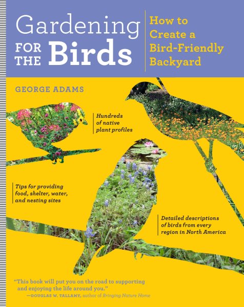 Gardening for the Birds: How to Create a Bird-Friendly Backyard cover